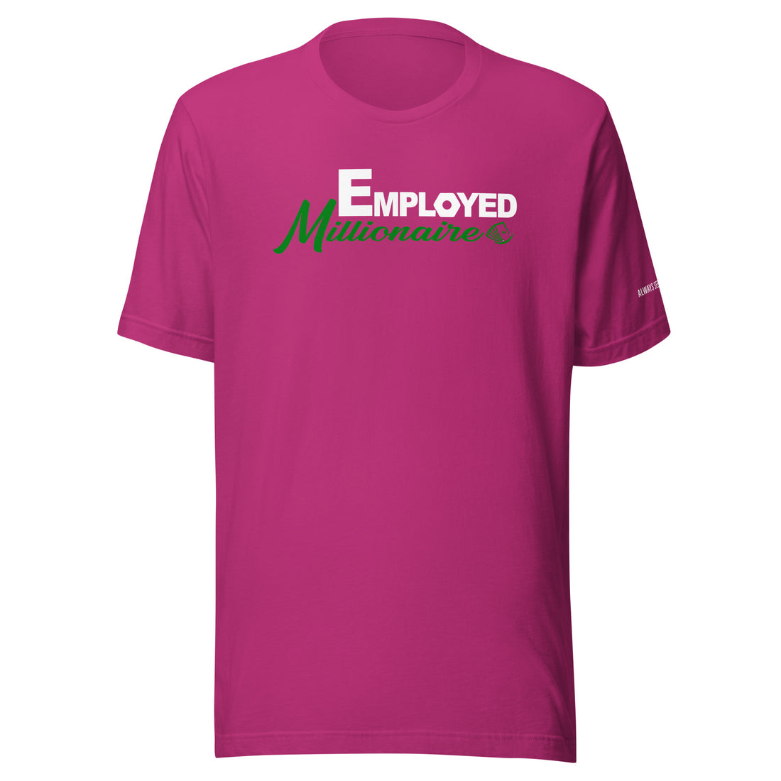 Employed Millionaire Unisex T-shirt