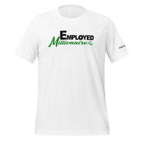 Employed Millionaire Unisex T-shirt